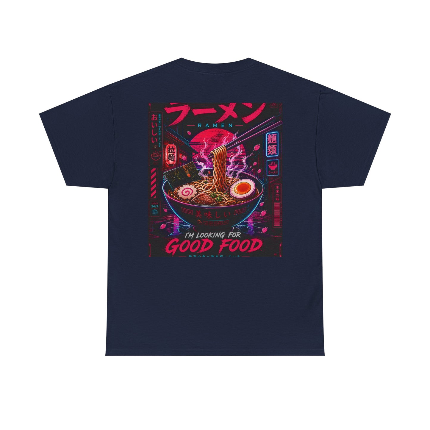 Ramen Night Graphic Tee — "I'm Looking for Good Food" Japanese Streetwear T-Shirt