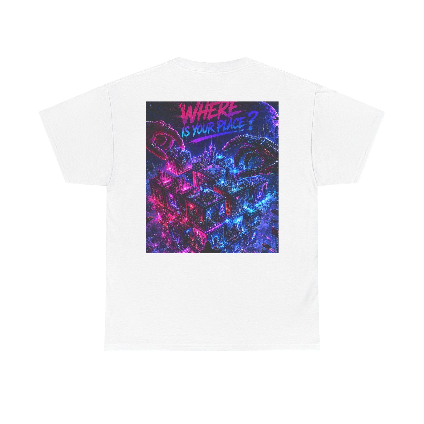 Graphic Tee — "Where Is Your Place?" Neon Cyberpunk Back Print